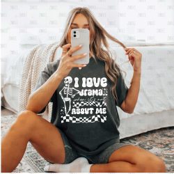 I love Drama White DTF Transfer