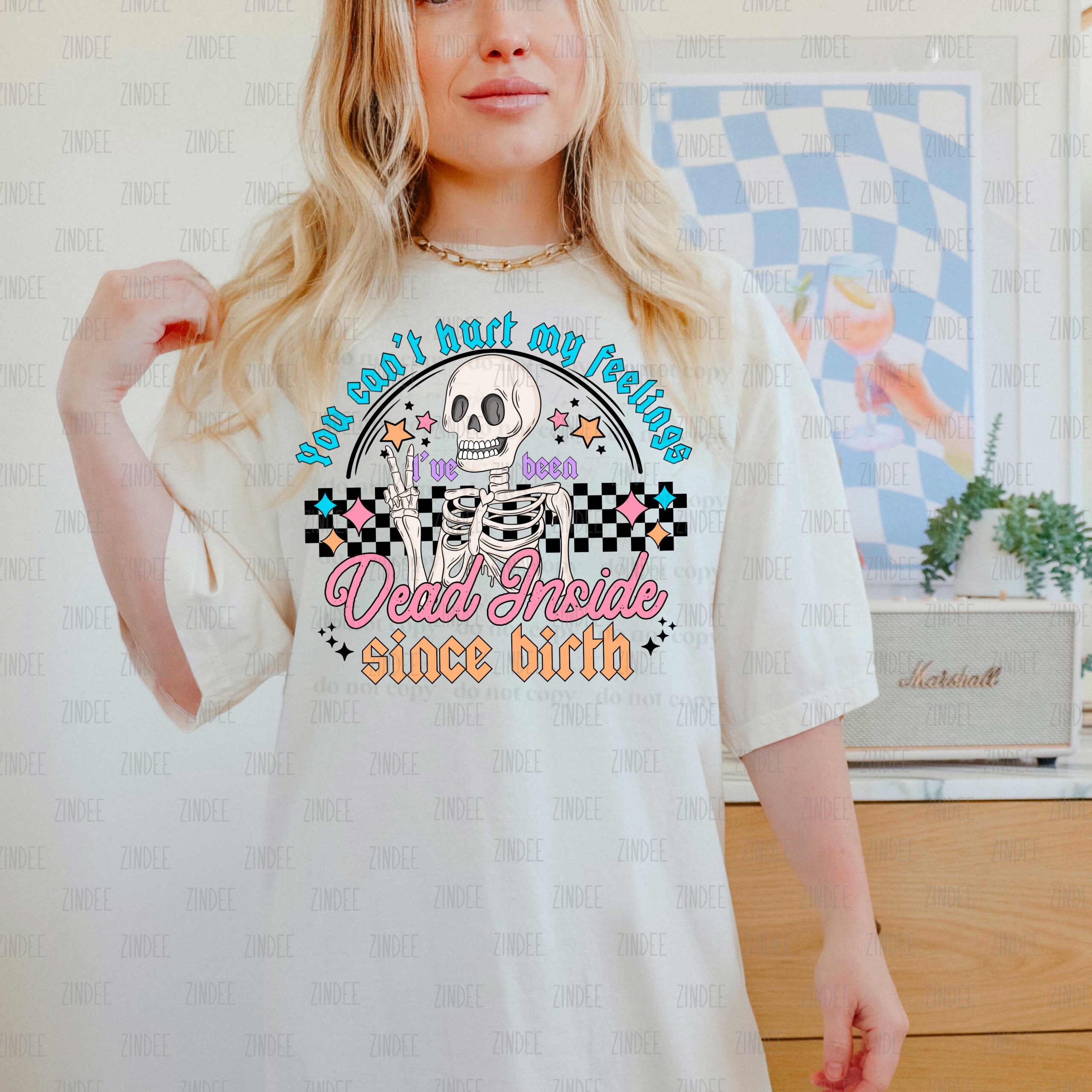 You Can't Hurt My Feelings Colorful DTF Transfer