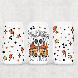 Everything Is Fine UV DTF Glass Can Wrap