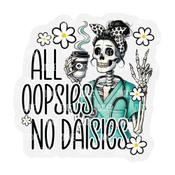 Alternative view of All Oopsies No Daisies Acrylic Blank- Sticker- UV DTF (2.5 inch)