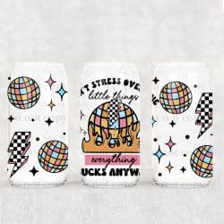Everything Sucks Anyway UV DTF Can Wrap