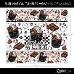 Alternative view of Hot Cocoa Weather (Sublimation Wrap) 20 oz Skinny