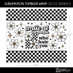 Alternative view of Smile At The People (Sublimation Wrap) 20 oz Skinny