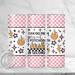 Sweet To Physco (Sublimation Wrap) 20 oz Skinny