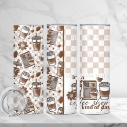 Coffee Shop Kind Of Day (Sublimation Wrap) 20 oz Skinny