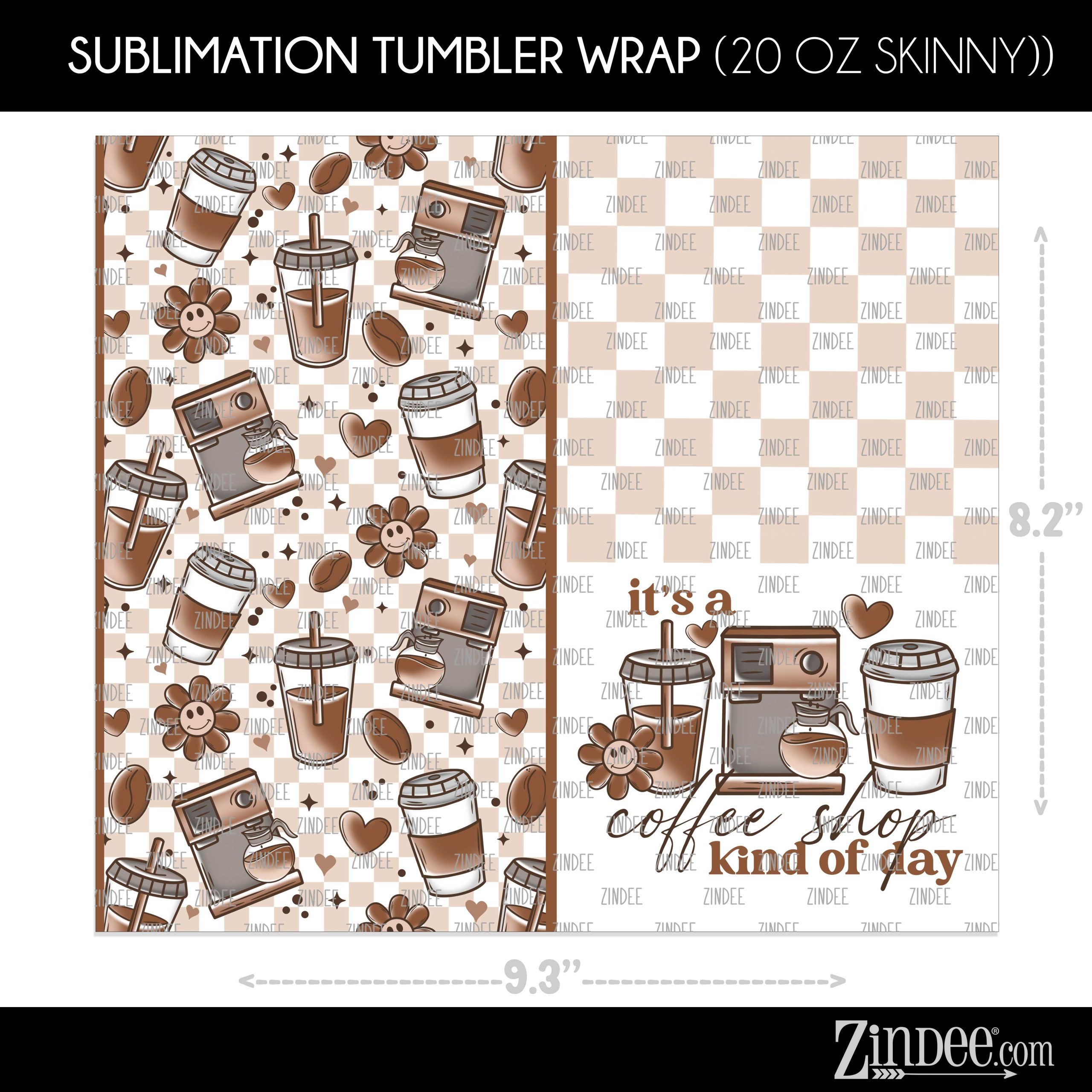 Coffee Shop Kind Of Day (Sublimation Wrap) 20 oz Skinny - Image 2