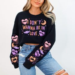 I Don't Want To Be In Love DTF Transfer (w/optional sleeve design)