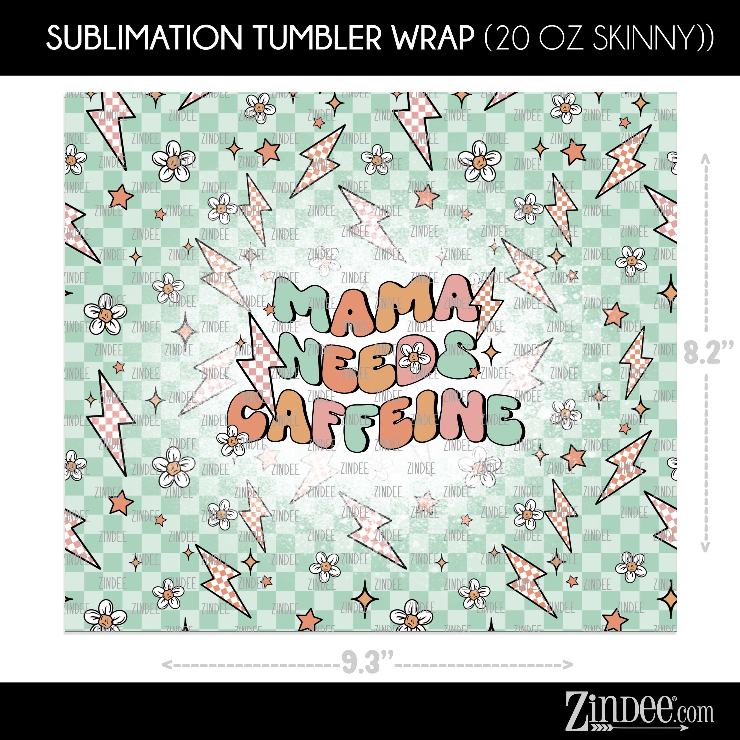 Mama Needs Caffeine (Sublimation Wrap) 20 oz Skinny - Image 2
