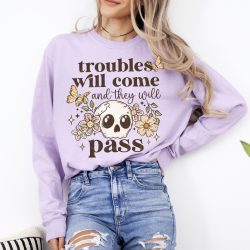 Troubles Will Come DTF Transfer