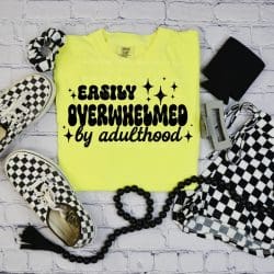 Easily Overwhelmed Adulthood DTF Transfer