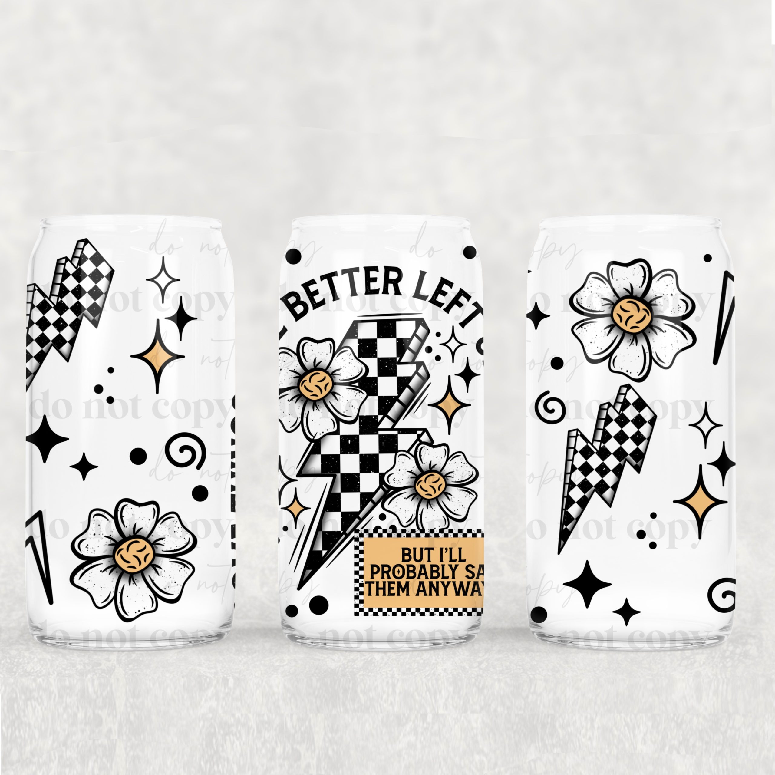 Better Left Unsaid UV DTF Can Wrap