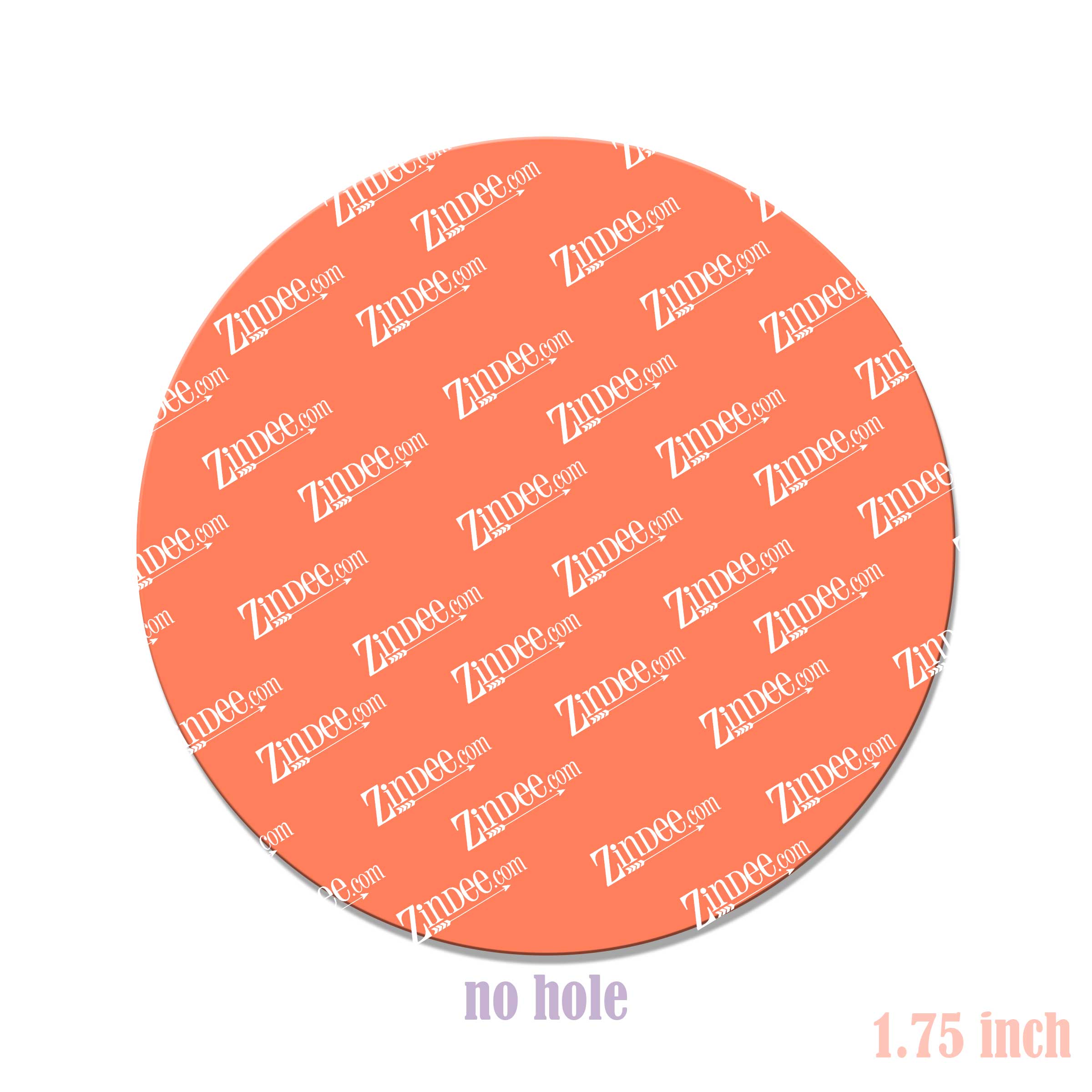 Circle 1.75 inch (lightweight acrylic) NO HOLE
