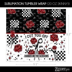 Cut You Off (Sublimation Wrap) 20 oz Skinny - Image 2
