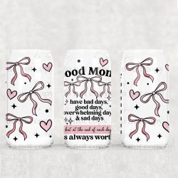 Good Moms UV DTF Can Wrap