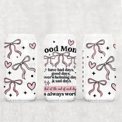 Good Moms UV DTF Can Wrap
