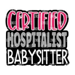 Alternative view of Hospitalist Babysitter Acrylic Blank- Sticker- UV DTF (2 inch) NO HOLE