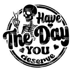 Day You Deserve (Fits Circle Acrylic Blanks)