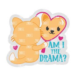 Am I The Drama Acrylic Blank- Sticker- UV DTF (2.5 inch)