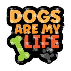 Alternative view of Dogs Are My Life Acrylic Blank- Sticker- UV DTF (2 inch) NO HOLE