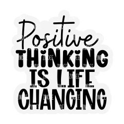 Positive Thinking Acrylic Blank- Sticker- UV DTF (2.5 inch)