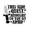 Side Quest ADHD Acrylic Blank- Sticker- UV DTF (2 inch) NO HOLE