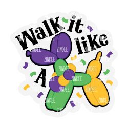 Walk It Like a Dog Acrylic Blank- Sticker- UV DTF (2.5 inch)