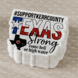 Alternative view of Texas Strong- Kerr County Sticker-net proceeds donated