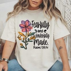 Fearfully And Wonderfully Made DTF Transfer