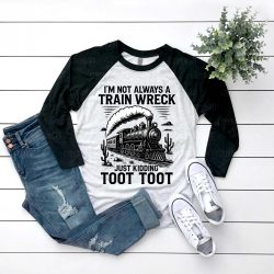 Not Always A Train Wreck DTF Transfer