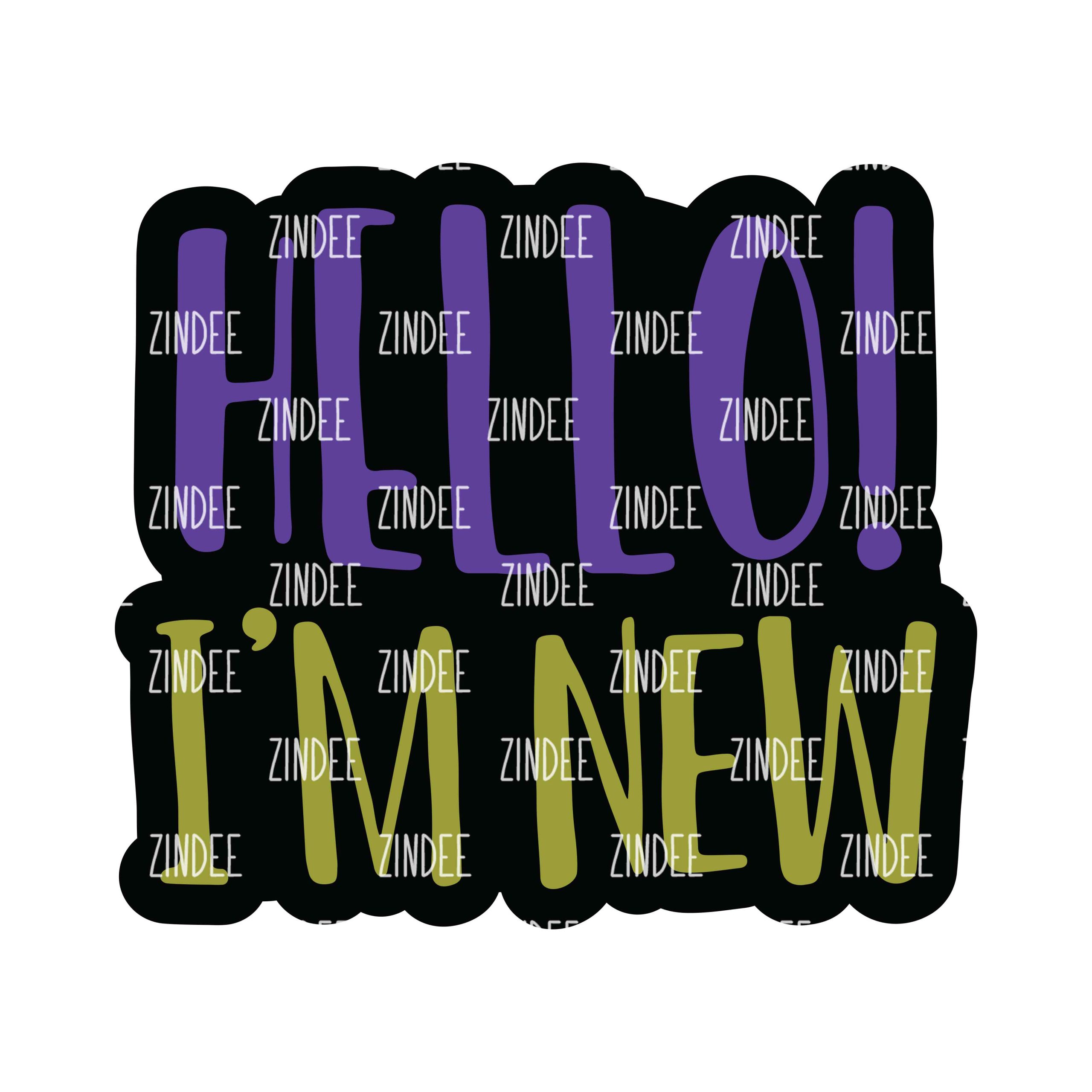 Hello I'm New Acrylic Blank- Sticker- UV DTF (3 inch)