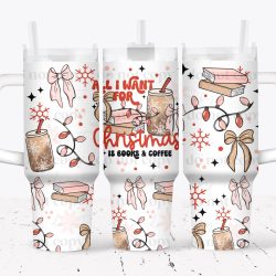 All I Want For Christmas Books UV DTF Tumbler Wrap 40oz