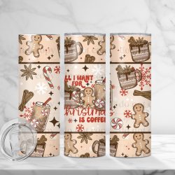 All I Want For Christmas Coffee (Sublimation Wrap) 20 oz Skinny