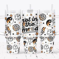 Not In The Mood UV DTF Tumbler Wrap 40oz