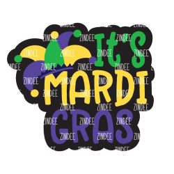 It's Mardi Gras Acrylic Blank- Sticker- UV DTF (2 inch) NO HOLE