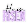 He Is Risen Acrylic Blank- Sticker- UV DTF (2 inch) NO HOLE
