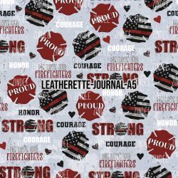 Firefighter Strong- Journal Size- A5 (Faux Leather)