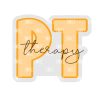 PT Script- Physical Therapy- Acrylic Blank- Sticker- UV DTF (2 inch) NO HOLE