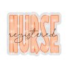Nurse Script- Registered- Acrylic Blank- Sticker- UV DTF (2 inch) NO HOLE