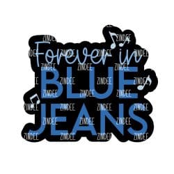 Forever In Blue Jeans – Acrylic Badge Reel Blank (2") No Hole | Optional Sticker or UV DTF