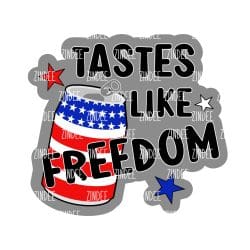 Tastes Like Freedom – Acrylic Badge Reel Blank (2") No Hole | Optional Sticker or UV DTF