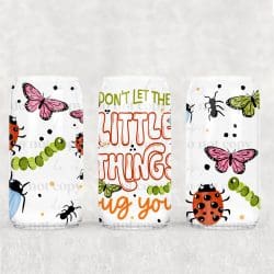 Don't Let the Little Things Bug You UV DTF Can Wrap