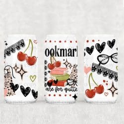 Bookmarks are for Quitters UV DTF Can Wrap