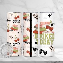 Booked Today (Sublimation Wrap) 20 oz Skinny
