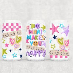 Do What Makes You Happy UV DTF Can Wrap