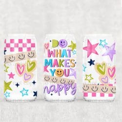 Do What Makes You Happy UV DTF Can Wrap
