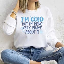 I'm Cold But Brave DTF Transfer